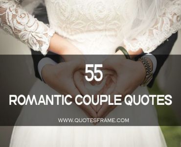 Best 55 Romantic Couple Quotes Saying With Picture