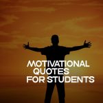 Top 70 Motivational Quotes For Students