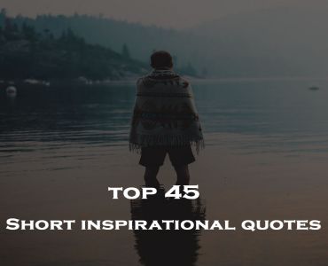 Top 45 Short Inspirational Quotes With Saying Pictures