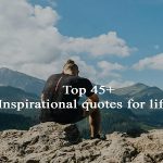 Top 45+ inspirational quotes for life With Saying Pictures