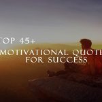 Top 45+ Motivational Quotes For Success With Sayings Pictures