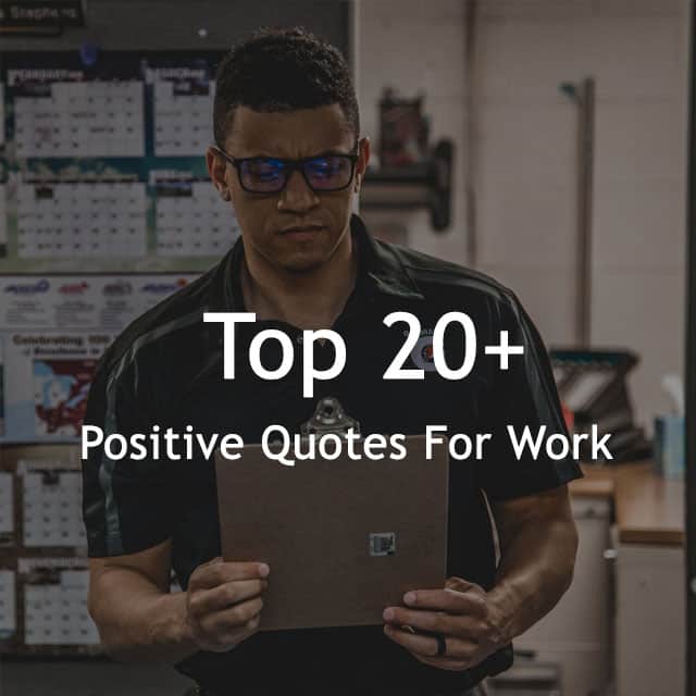 Top 20+ Positive Quotes For Work Sayings With Pictures