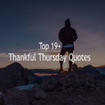 Top 19+ Thankful Thursday Quotes Sayings With Pictures