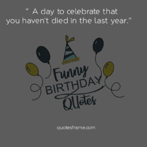 short funny birthday quotes