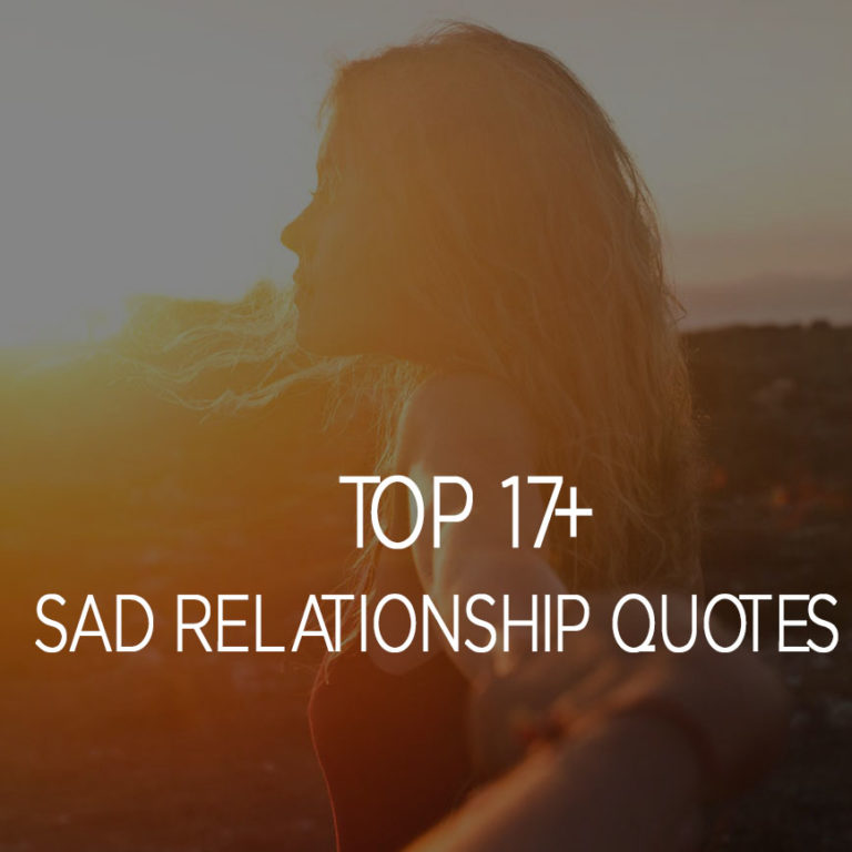Top 17+ Sad Relationship Quotes Sayings With Pictures