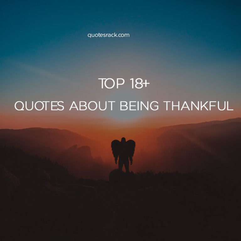 Top 18+ Quotes About Being Thankful Sayings With Pictures